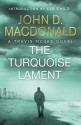 The Turquoise Lament: Introduction by Lee Child: Travis McGee, No.15 (Travis McGee, #15) - John D. MacDonald