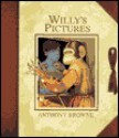 Willy's Pictures (Willy) - Anthony Browne