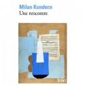 Une rencontre - Milan Kundera