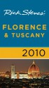 Rick Steves' Florence & Tuscany 2010 (Rick Steves' City and Regional Guides) - Rick Steves, Gene Openshaw