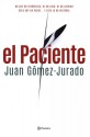 El paciente - Juan Gomez-Jurado