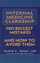 Internal Medicine Clerkship: 150 Biggest Mistakes and How to Avoid Them - Samir P. Desai, William Lee