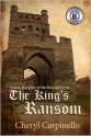 Young Knights of the Round Table: The King's Ransom - Cheryl Carpinello