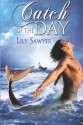 Catch Of The Day - Lily Sawyer