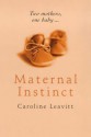 Maternal Instinct - Caroline Leavitt