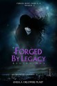 Forged by Legacy: Beginnings - Angela Orlowski-Peart