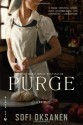 Purge - Lola Rogers, Sofi Oksanen