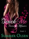 Foreign Affairs, Part 1 (Teach Me) - Summer Olsen