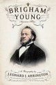 Brigham Young: American Moses - Leonard J. Arrington