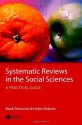 Systematic Reviews in the Social Sciences: A Practical Guide - Mark Petticrew, Helen Roberts