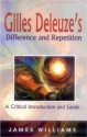 Gilles Deleuze's Difference and Repetition: A Critical Introduction and Guide - James Williams