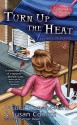 Turn Up the Heat - Jessica Conant-Park, Susan Conant