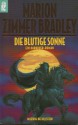 Die blutige Sonne - Marion Zimmer Bradley