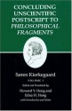 Concluding Unscientific Postscript to Philosophical Fragments: Volume 1 (Kierkegaard's Writings, Vol 12.1) - Søren Kierkegaard, Howard V. Hong, Edna H. Hong