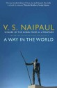 A Way in the World: A Sequence. by V.S. Naipaul - V.S. Naipaul