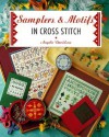 Samplers & Motifs in Cross Stitch - Angela Davidson, Diana Lodge, John Hutchinson, King and King, Juliet Piddington, Maggie Aldred