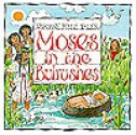 Moses And The Bulrushes (Usborne Bible Tales) - Heather Amery