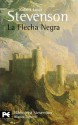 La Flecha Negra - Robert Louis Stevenson