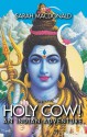 Holy Cow! An Indian Adventure - Sarah Macdonald