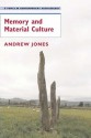 Memory and Material Culture - Andrew Jones