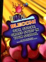 Blecch! Icky, Sticky, Gross Stuff in Your School - Pam Rosenberg