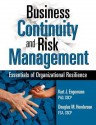 Business Continuity and Risk Management: Essentials of Organizational Resilience - Kurt J. Engemann