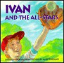 Ivan and the All-Stars - Waldron, Mark Thurman