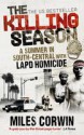 The Killing Season: A Summer in South Central with LAPD Homicide - Miles Corwin