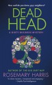 Dead Head: A Dirty Business Mystery - Rosemary Harris