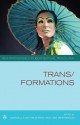 Trans/Formations - Lisa Isherwood, Elizabeth Stuart, Malcolm Himschoot, Lewis Reay, John Clifford, Marcella Althaus-Reid, Susannah Cornwall, Hannah Buchanan, Virginia Ramey Mollenkott, Krzysztof Bujnowski, Siân Taylder, B.K. Hipsher, Marie Cartier