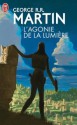 L'agonie de la lumière - George R.R. Martin