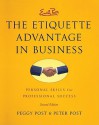 The Etiquette Advantage in Business Intl - Peggy Post, Peter Post, Inc Emily Post Institute