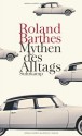 Mythen des Alltags - Roland Barthes, Horst Brühmann