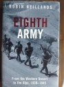 Eighth Army From the Western Desert to the Alps, 1939 - 1945 - Robin Neillands