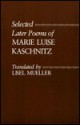 Selected Later Poems - Marie Luise Kaschnitz