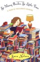 So Many Books, So Little Time: A Year of Passionate Reading - Sara Nelson