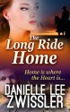 The Long Ride Home - Danielle Lee Zwissler