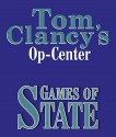 Games of State (Tom Clancy's Op-Center, #3) - Michael Kramer, Tom Clancy, Steve Pieczenik, Jeff Rovin