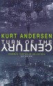 Turn Of The Century - Kurt Andersen