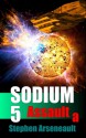 SODIUM:5 Assault a - Stephen Arseneault