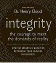 Integrity: The Courage to Meet the Demands of Reality (Audio) - Henry Cloud