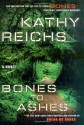 Bones to Ashes - Kathy Reichs