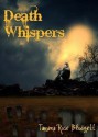 Death Whispers - Tamara Rose Blodgett