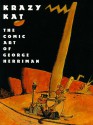 Krazy Kat: The Comic Art of George Herriman - Patrick McDonnell, Karen O'Connell, Georgia Riley de Havenon