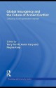 Global Insurgency and the Future of Armed Conflict: Debating Fourth-Generation Warfare - Terry Terriff, Aaron Karp, Regina Karp