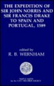 The Expedition of Sir John Norris and Sir Francis Drake to Spain and Portugal, 1589 - Richard Bruce Wernham