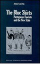 The Blue Shirts: Portuguese Fascism in Interwar Europe - António Costa Pinto