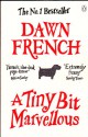 A Tiny Bit Marvellous - Dawn French