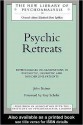 Psychic Retreats: Pathological Organizations in Psychotic, Neurotic and Borderline Patients - John Steiner