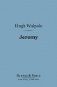 Jeremy (Barnes & Noble Digital Library) - Hugh Walpole